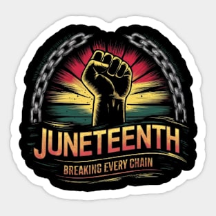 Juneteenth Breaking Every Chain Sticker